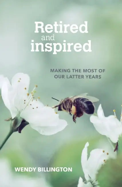 Retired and Inspired by Wendy Billington