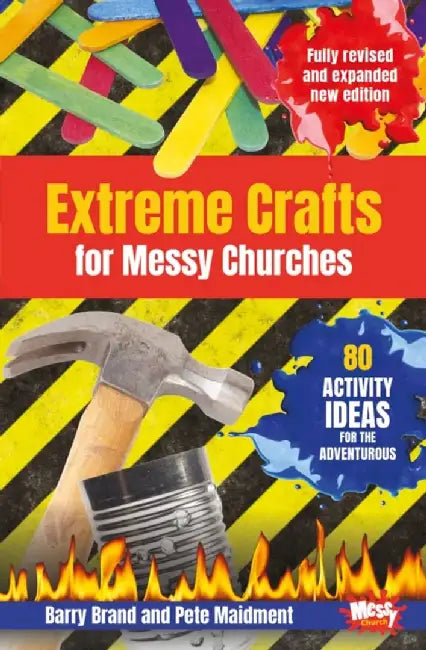 Extreme Crafts for Messy Churches by Barry Brand