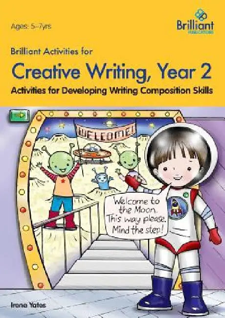 Brilliant Activities for Creative Writing, Year 2: Activities for Developing Writing Composition Skills by Irene Yates