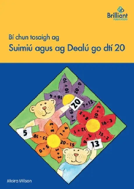 Bí chun tosaigh ag Suimiú agus ag Dealú go dtí 20 by Wilson, Moira