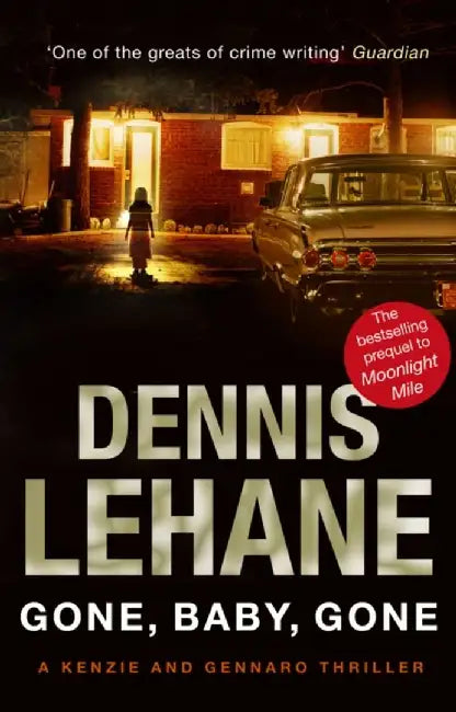 Gone, Baby, Gone by Dennis Lehane