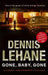 Gone, Baby, Gone by Dennis Lehane