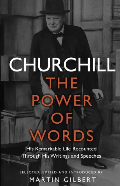 Churchill: The Power of Words by Winston S. Churchill
