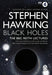 Black Holes: The Reith Lectures by Stephen (University of Cambridge) Hawking