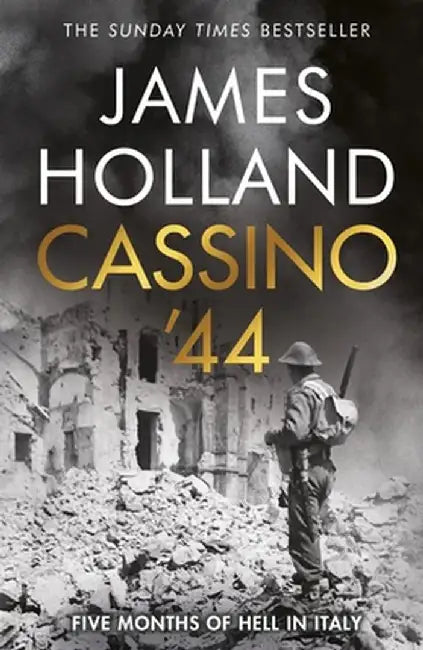 Cassino '44 by James Holland