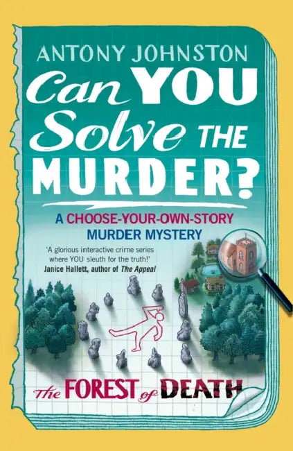 Can You Solve the Murder? - The Forest of Death by Antony Johnston