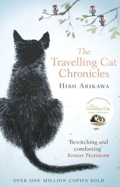 The Travelling Cat Chronicles by Hiro Arikawa