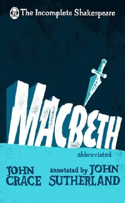 Incomplete Shakespeare: Macbeth by John Crace