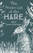 The Private Life of the Hare by John Lewis-Stempel