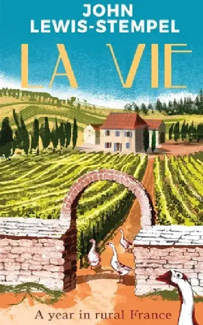 La Vie by John Lewis-Stempel