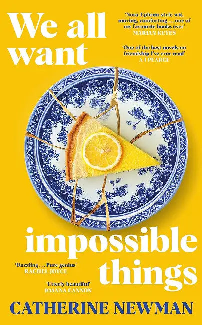 We All Want Impossible Things by Catherine Newman