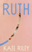 Ruth by Kate Riley