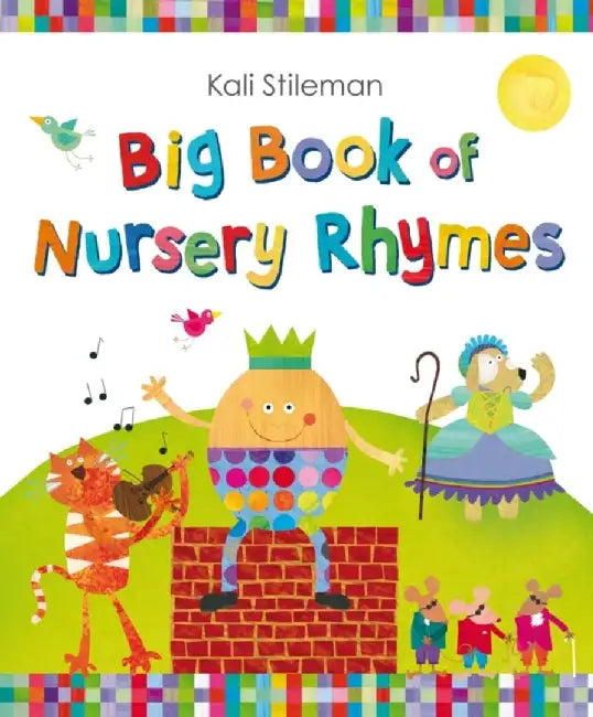 Big Book of Nursery Rhymes by Kali Stileman