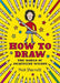 How to Draw by Nick Sharratt