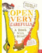 Open Very Carefully by Nick Bromley