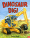 Dinosaur Dig! by Penny Dale