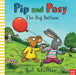 Pip and Posy: The Big Balloon by Camilla (Editorial Director) Reid