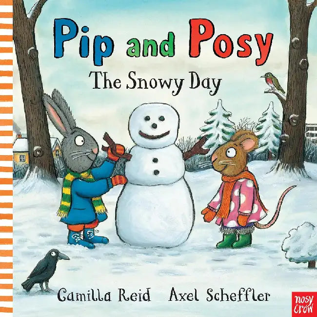 Pip and Posy: The Snowy Day by Camilla (Editorial Director) Reid