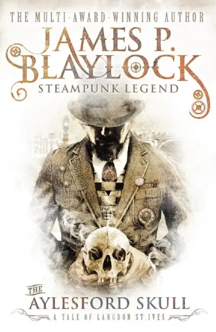 The Aylesford Skull by James P. Blaylock