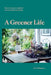 A Greener Life: Discover the Joy of Mindful and Sustainable Gardening by Jack Wallington