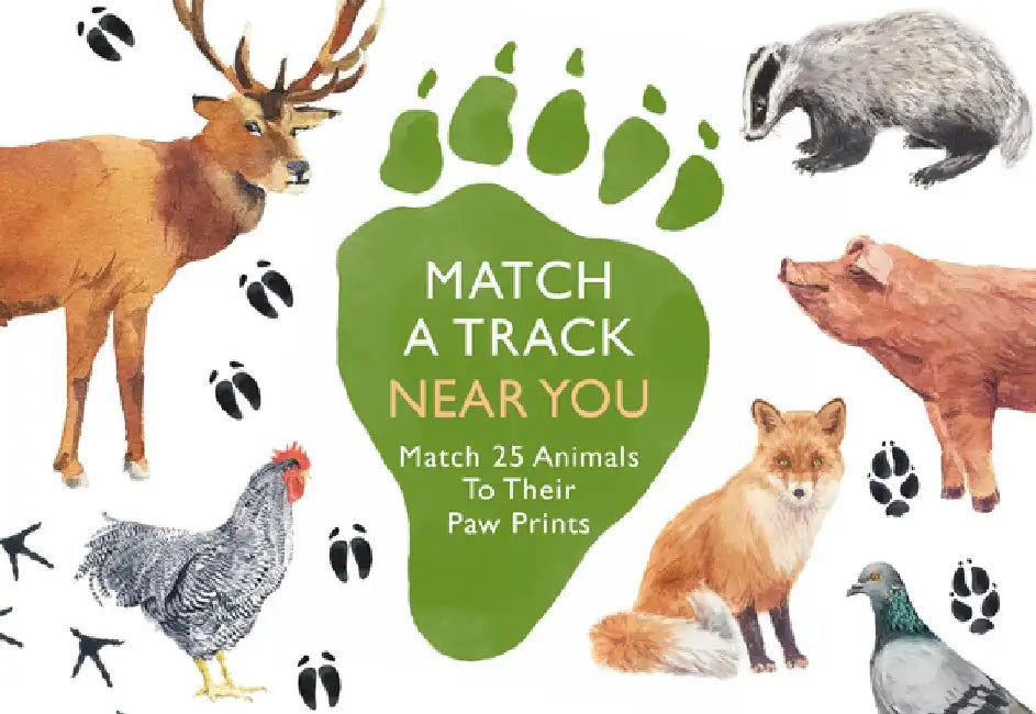 Match a Track Near You: Match 25 Animals to Their Paw Prints by Marcel George