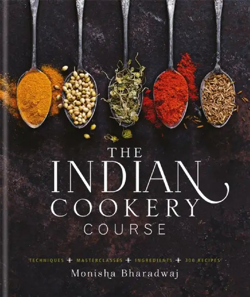 Indian Cookery Course by Monisha Bharadwaj
