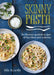 Skinny Pasta: 80 Flavour-Packed Recipes of Less Than 500 Calories by Julie Azzarello