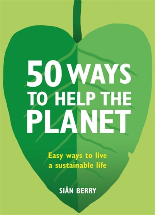 50 Ways To Mend The Planet by Berry, Sîan
