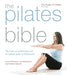 The Pilates Bible: The Most Comprehensive and Accessible Guide to Pilates Ever by Lynne Robinson
