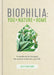 Biophilia: A Natural Design for Living Well by Sally Coulthard