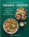Bowls of Goodness: Grains + Greens: Nutritious + Climate Smart Recipes for Meat-Free Meals by Nina Olsson