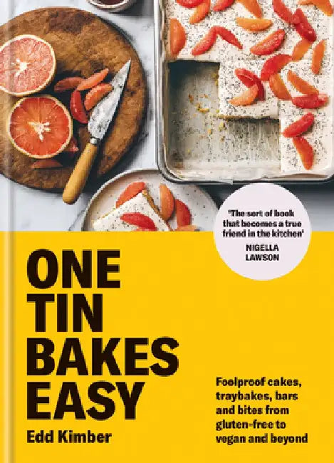 One Tin Bakes: Easy: Super Simple Traybakes, Bars, Cookies and Cakes by Edd Kimber