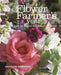 The Flower Farmer's Year: How to Grow Cut Flowers for Pleasure and Profit by Georgie Newbery