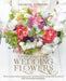 Grow Your Own Wedding Flowers: How to Grow and Arrange Your Own Flowers for All Special Occasions by Georgie Newbery