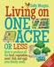 Living on One Acre or Less: How to Produce All the Fruit, Veg, Meat, Fish and Eggs Your Family Needs by Sally Morgan
