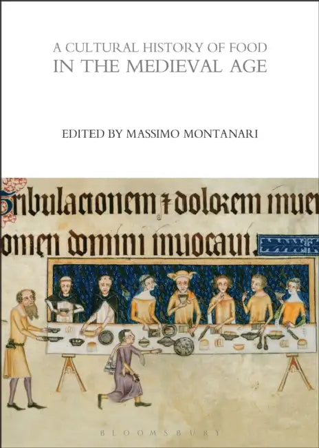 A Cultural History of Food in the Medieval Age by Natasha Anders