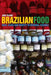 Brazilian Food: Race, Class and Identity in Regional Cuisines by Jane Fajans