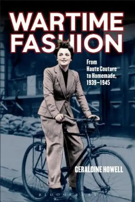 Wartime Fashion by Geraldine Howell