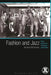 Fashion and Jazz: Dress, Identity and Subcultural Improvisation by Alphonso McClendon