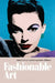 Fashionable Art by Adam Geczy
