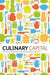 Culinary Capital. by Kathleen Lebesco, Peter Naccarato by Peter Naccarato