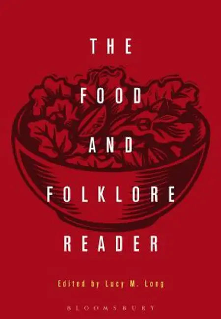 Food and Folklore Reader by Lucy Long