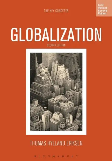 Globalization: The Key Concepts by Thomas Hylland Eriksen