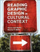 Reading Graphic Design in Cultural Context by Grace Lees-Maffei