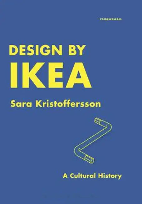Design by Ikea: A Cultural History by Sara Kristoffersson