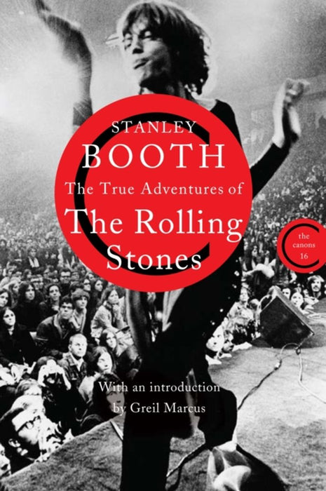 The True Adventures of the Rolling Stones by Stanley Booth