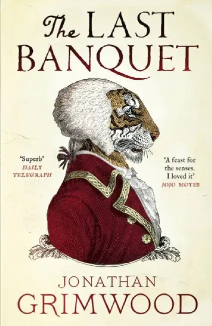 The Last Banquet by Jonathan Grimwood