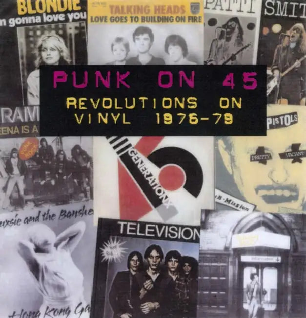 Punk on 45: Revolutions on Vinyl 1976-79 by Gavin Walsh
