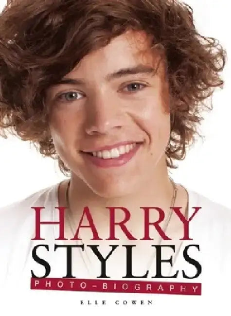 Harry Styles Photo-Biography by Elle Cowen
