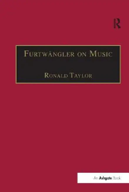 Furtwänler on Music: Essays and Addresses by Wilhelm Furtwänler by Ronald Taylor